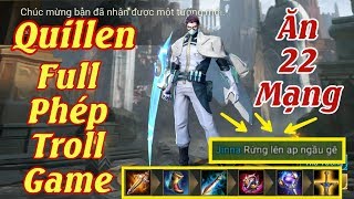 Gcaothu Quillen troll full phép ăn 22 mạng khiến đồng đội thán phục  Nhận tướng miễn phí 2511 [upl. by Mcdermott931]