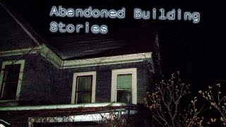 3 Creepy Abandoned Building Horror Stories [upl. by Pembroke]