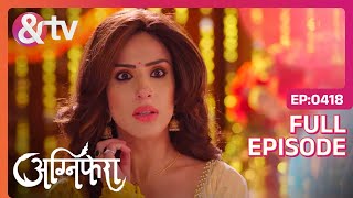 Sakshi Agni और Kishan के बीच Confusion  Agnifera  Full Ep 418  Yukti K Simaran K  And TV [upl. by Macmullin880]