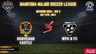 July 15th WSF Div 3 Dunvegan Castle vs WPG B FC [upl. by Asserrac]