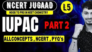 IUPAC ONE SHOT  GOC L5 NCERT CHEMISTRY JUGAAD SERIES  NEET 2025 [upl. by Ateikan663]