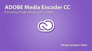 Adobe Media Encoder CC encoding finale dei progetti video [upl. by Anua]