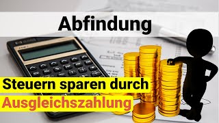 Von Abfindung weniger Steuern zahlen dank Ausgleichszahlung für Rentenabschläge [upl. by Meeharbi]