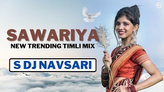 Saawariya Timli Mix 2024 • S Dj Navsari Coming Soon [upl. by Nnad398]