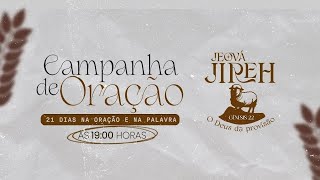 CAMPANHA 21 DIAS NA ORAÇÃO E NA PALAVRA  DIA20  PR CHICO CHAGAS E PRA JOSSANETE [upl. by Aeneas860]