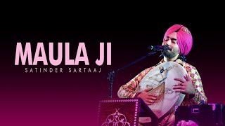 Maula Ji  Lyrical Video  Satinder Sartaaj [upl. by Acnayb]