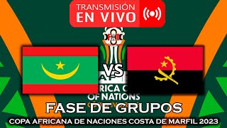 MAURITANIA 🇲🇷 VS 🇦🇴 ANGOLA EN VIVO  COPA AFRICANA DE NACIONES 2023  FÚTBOL MAGNO [upl. by Nnaeirrac964]