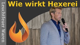 Wie wirkt Hexerei  Michael Schott  Leuchtfeuer Waren [upl. by Asilef]