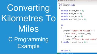 Converting Kilometers To Miles  C Programming Example [upl. by Martinson]