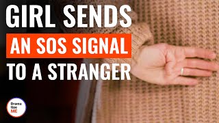 Girl Sends An SOS Signal To A Stranger  DramatizeMe [upl. by Ttej]