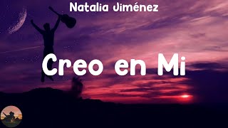 Natalia Jiménez  Creo en Mi letra [upl. by Ardath63]