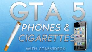 GTA V  Phones and Cigarettes [upl. by Brodie]