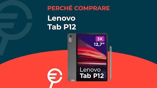 Perché acquistare il Lenovo Tab P12 [upl. by Belia]