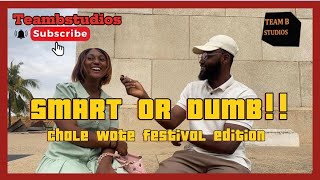 SMART OR DUMB CHALE WOTE FESTIVAL EDITION [upl. by Abibah]