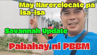 May pa isaisa na Narerelocate sa Savannah Pabahay ni PBBM [upl. by Brout]