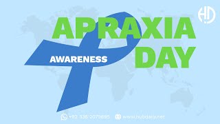 World Apraxia Day Awareness 2021  The HubDaily [upl. by Zevahc]