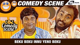 Beku Beku Innu Yeno Beku   Gubbi  Rangayana Raghu  Comedy Scene2 [upl. by Dinsdale308]