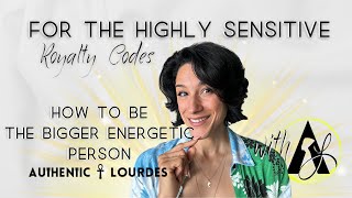 For HSP How To Be The Bigger Energetic Person  Be Felt In The ROOM￼ [upl. by Harahs]