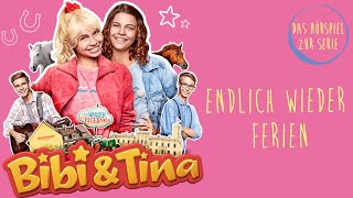 Bibi amp Tina  Die Serie  Endlich wieder Ferien Folge 1  Das Hörspiel zur Serie [upl. by Bayless]