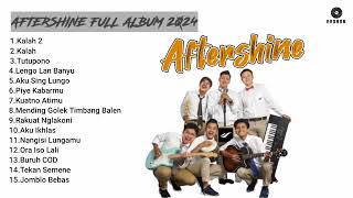 KALAH 2 AFTERSHINE  AFTERSHINE FULL ALBUM 2024 [upl. by Fulmis]