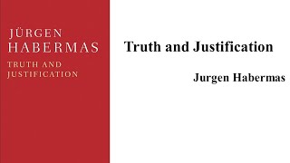 Jurgen Habermas quotTruth and Justificationquot Book Note [upl. by Sofia]