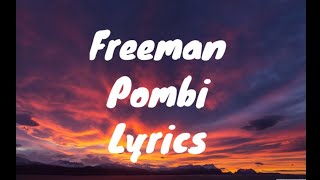 freemanhkdvevo3820  Pombi lyrics [upl. by Jeminah]