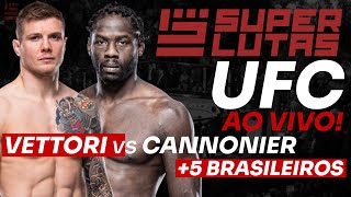 UFC AO VIVO  VETTORI x CANNONIER  5 BRASILEIROS 🔴 [upl. by Yarehs61]