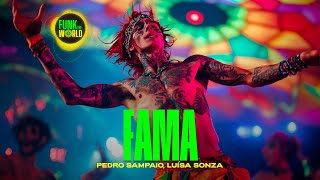 PEDRO SAMPAIO Luísa Sonza  FAMA  Brazilian Funk [upl. by Budd]