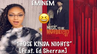 REACTION EMINEM “ THOSE KINDA NIGHTS” Audio Feat Ed Sheeran OMG 😆 [upl. by Aicnarf301]