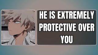 He is extremely protective over you  Bakugou x listener [upl. by Acinhoj]