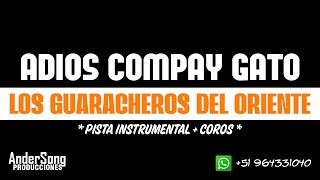 ADIOS COMPAY GATO  LOS GUARACHEROS DEL ORIENTE  PISTA INSTRUMENTAL DEMO [upl. by Jenn87]