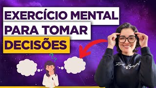 Exercício Mental Para Tomar Decisões [upl. by Nytsud577]