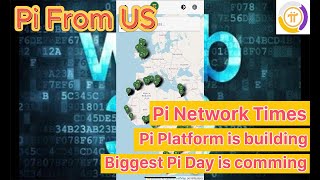 Pi Network Times  New Pi Platform is comming to everyone  Next Biggest Pi Day on March [upl. by Leirda]