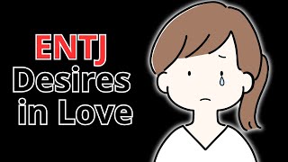 What ENTJs REALLY Want in Relationships [upl. by Nodnol]