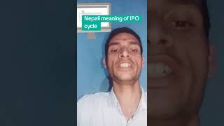 Nepali Meaning of IPO Cycle Nepali bhasa khoj  dipdarshan puri [upl. by Aubyn]