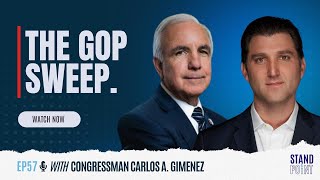 Ep 57 The GOP Sweep US Congressman Carlos Gimenez [upl. by Adias318]