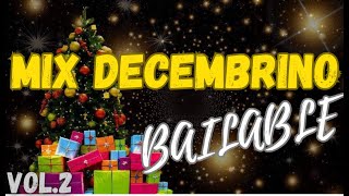 🎄MIX DECEMBRINO 2🎄 BAILABLE¡💃🎄 [upl. by Hnahk]