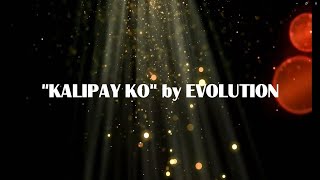 Kalipay Ko  Evolution Lyrics Video [upl. by Ennaillek]