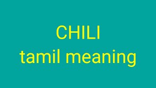 CHILI tamil meaningsasikumar [upl. by Eidoj]