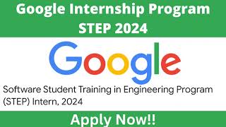 Google Internship Program  STEP 2024  Apply Now google internship [upl. by Ozen635]