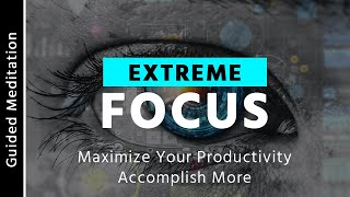 Extreme Focus Meditation  10 Minute Guided Meditation For Focus and Concentration [upl. by Nosiram]