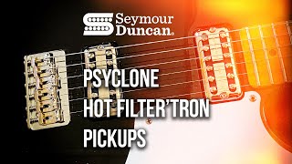 Seymour Duncan PSYCLONE™ HOT FILTER’TRON Pickups [upl. by Pleasant]