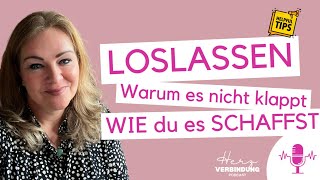 Loslassen amp Vergeben  Wie es wirklich geht [upl. by Nosredna]