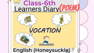 Learners Diary Class6 English Honeysuckle Poem Vocation [upl. by Strain933]