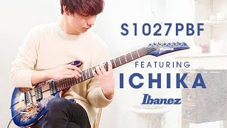 Ibanez Premium  S1027PBF featuring ichika [upl. by Carmela534]