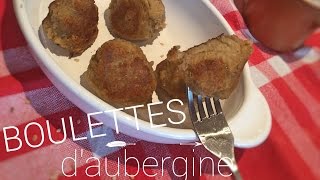 Boulettes daubergine [upl. by Haleehs]