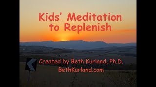 Kids Meditation to Replenish [upl. by Zia]