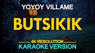 KARAOKE Butsikik  Yoyoy Villame [upl. by Wright583]