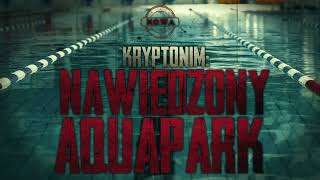 Kryptonim Nawiedzony Aquapark  CreepyPasta PL [upl. by Map]