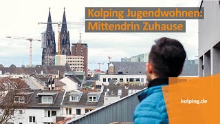 Kolping Jugendwohnen – Mittendrin Zuhause [upl. by Leihcey]